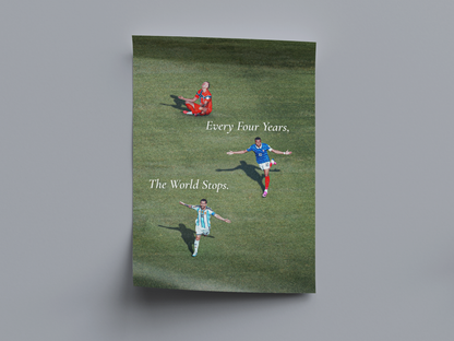 Every Four Years, The World Stops.